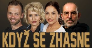 KDYŽ SE ZHASNE - divadlo