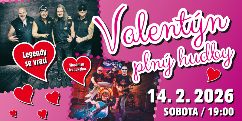 VALENTÝNSKÝ DVOJKONCERT - LEGENDY SE VRACÍ a WOODMAN LIVE JUKEBOX