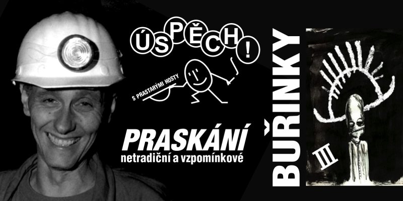 10 let bez Filipa - Buřinky III. ÚSPĚCH a Praskání