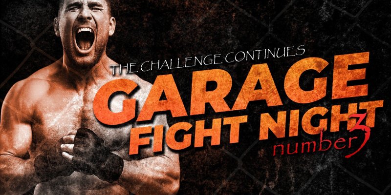 GARAGE FIGHT NIGHT NUMBER 3