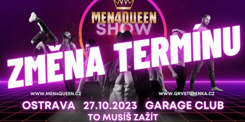 SHOW MEN4QUEEN -ZMĚNA TERMÍNU 17.2.2024!